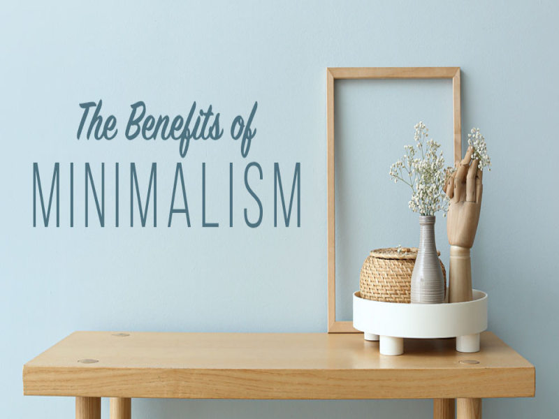 The Benefits of Minimalism